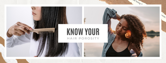 Know Your Hair Porosity